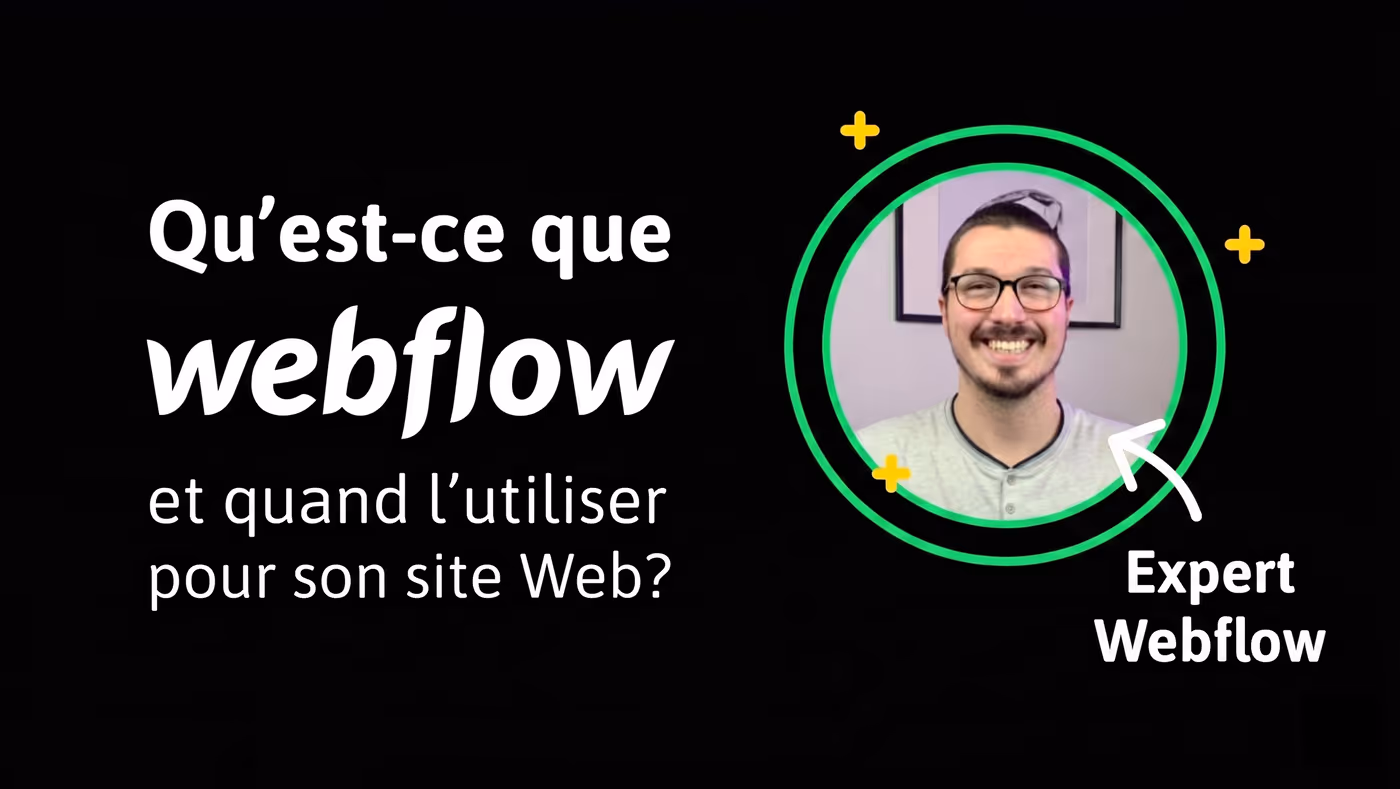 Qu'est-ce que Webflow et quand l'utiliser pour son site Web?